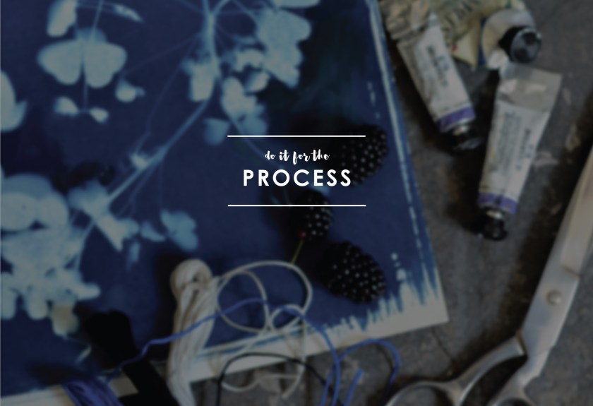 Beautiful Hello Blog: Do it for the process